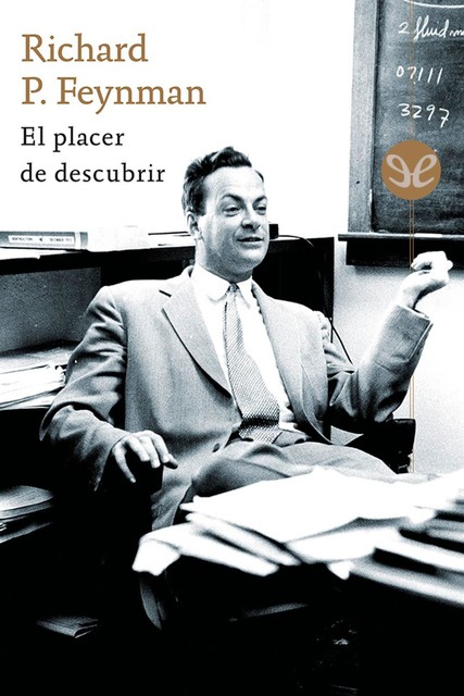 El placer de descubrir, Richard Feynman