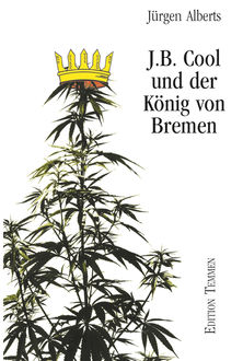 J.B. Cool und der König von Bremen, Jürgen Alberts