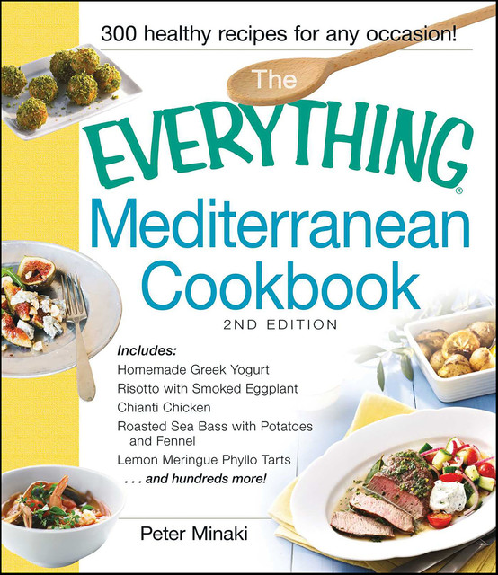 The Everything Mediterranean Cookbook, Peter Minaki