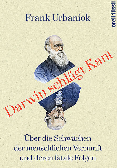 Darwin schlägt Kant, Frank Urbaniok