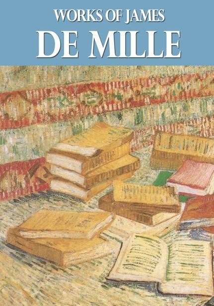Works of James De Mille, James De Mille