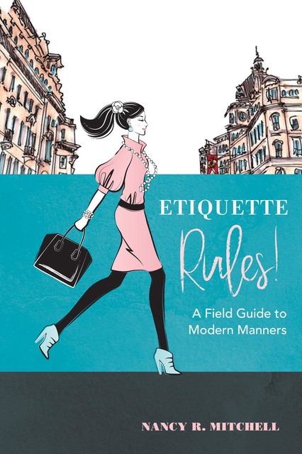 Etiquette Rules, Nancy R. Mitchel