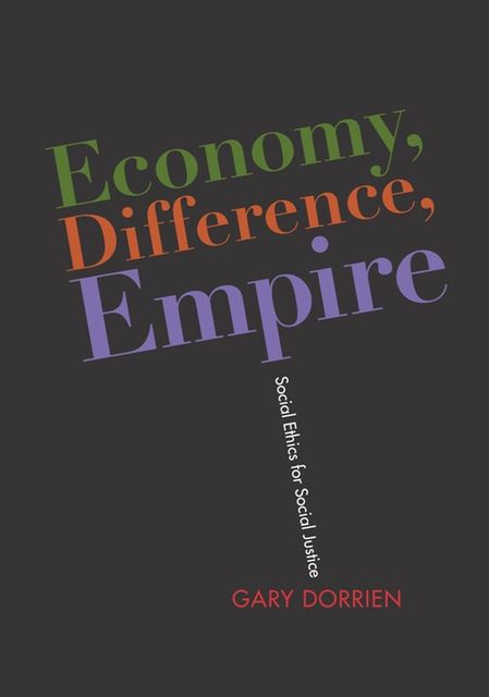 Economy, Difference, Empire, Gary Dorrien