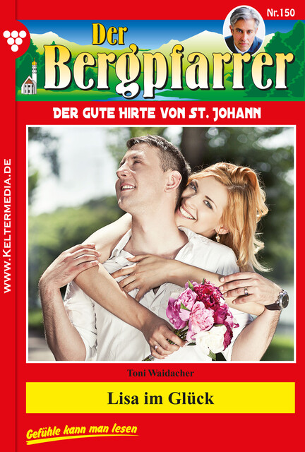 Der Bergpfarrer 150 – Heimatroman, Toni Waidacher