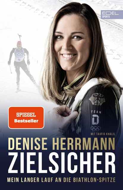 Zielsicher. Mein langer Lauf an die Biathlon-Spitze, Taufig Khalil, Denise Herrmann