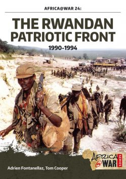 The Rwandan Patriotic Front 1990–1994, Tom Cooper, Adrien Fontanellaz