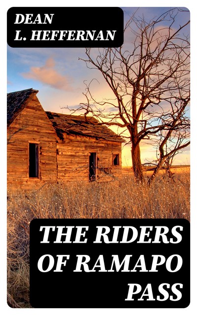 The Riders of Ramapo Pass, Dean L. Heffernan