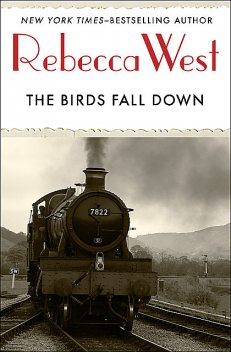 The Birds Fall Down, Rebecca West