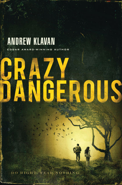 Crazy Dangerous, Andrew Klavan