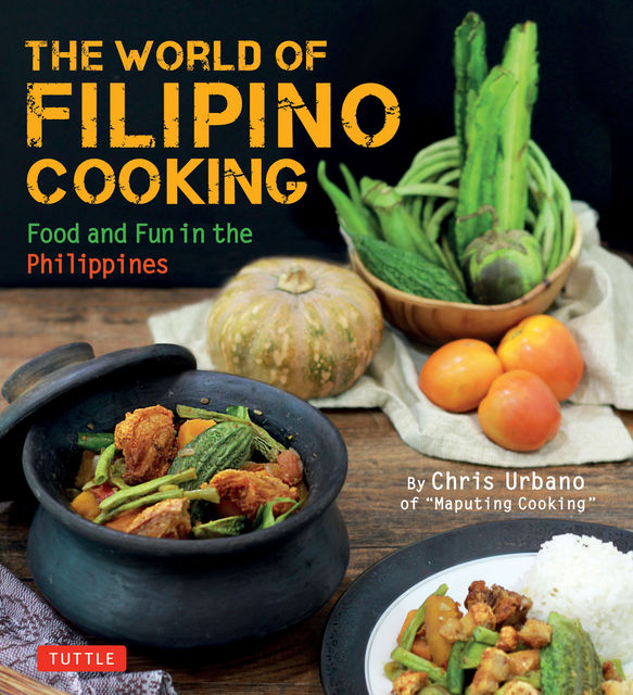 The World of Filipino Cooking, Chris Urbano