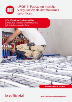 Puesta en marcha y regulación de instalaciones caloríficas. IMAR0408, José Gustavo Jiménez Pérez