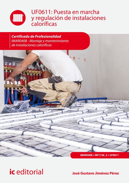 Puesta en marcha y regulación de instalaciones caloríficas. IMAR0408, José Gustavo Jiménez Pérez