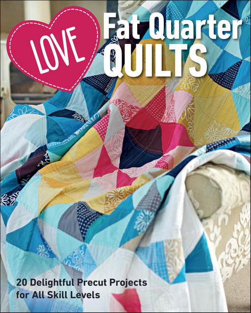 Love Fat Quarter Quilts, amp, Patchwork, Quilting