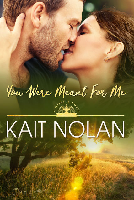 You Were Meant For Me, Kait Nolan