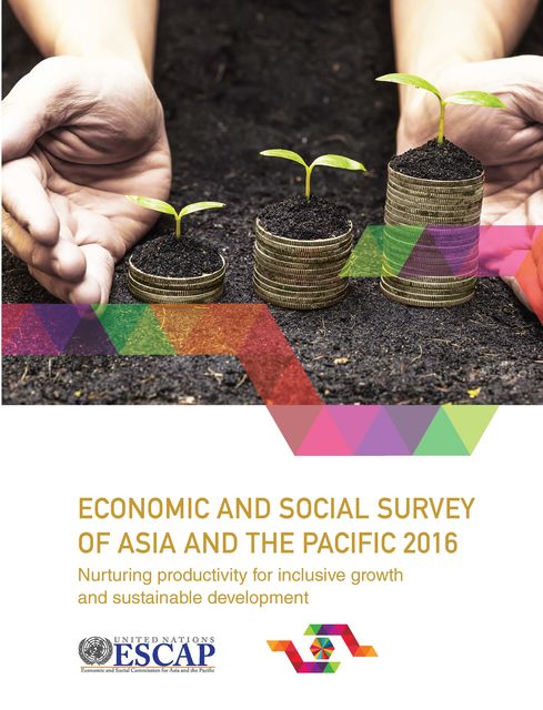 Economic and Social Survey of Asia and the Pacific 2016, Economic Commission, Social Commission for Asia, the Pacific