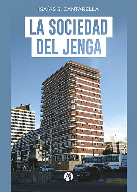 La sociedad del jenga, Isaías S. Cantarella