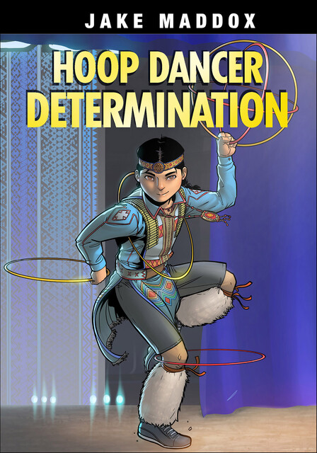Hoop Dancer Determination, Jake Maddox