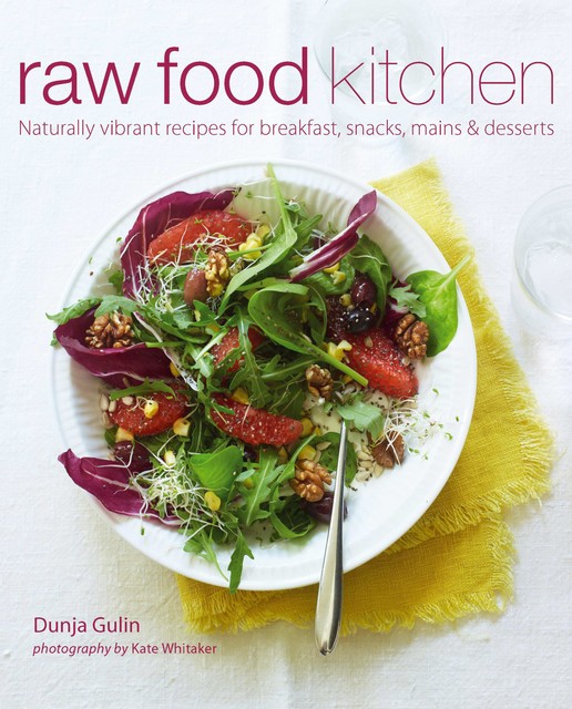 Raw Food Kitchen, Dunja Gulin