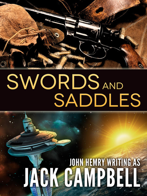 Swords and Saddles, Jack Campbell