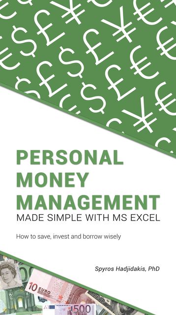 Personal Money Management Made Simple with MS Excel, Hadjidakis Spyros