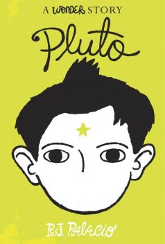 Pluto, R.J.Palacio