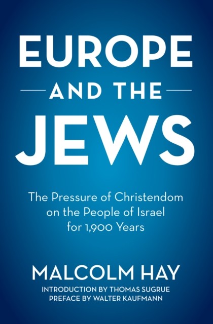 Europe and the Jews, Malcolm Hay