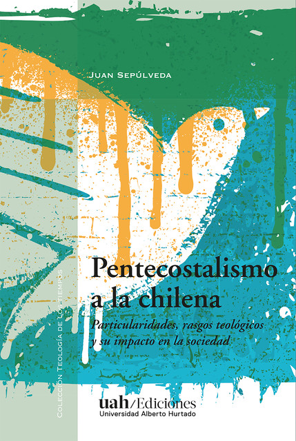 Pentecostalismo a la chilena, Juan Sepúlveda