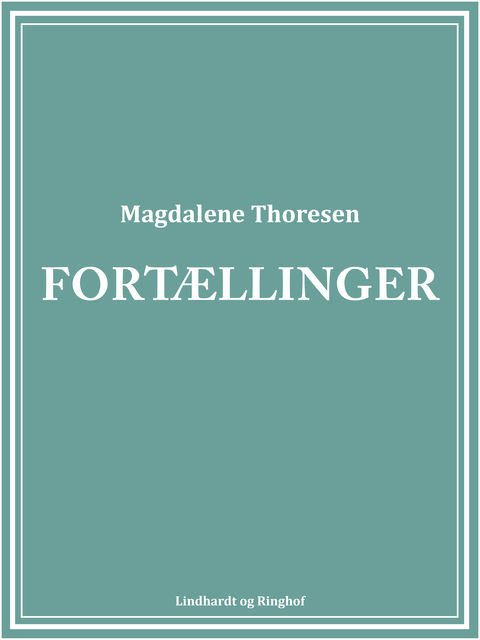 Fortællinger, Magdalene Thoresen