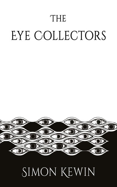 The Eye Collectors, Simon Kewin