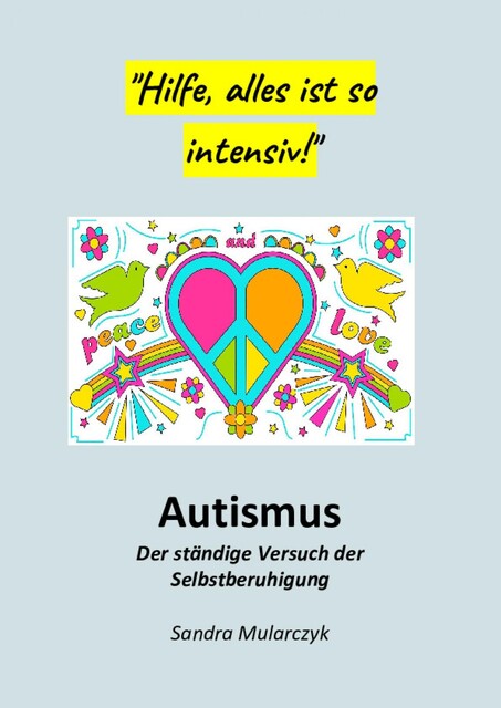 Autismus-Der ständige Versuch der Selbstberuhigung, Sandra Mularczyk