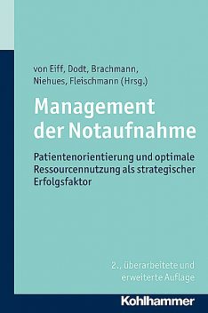 Management der Notaufnahme, Wilfried von Eiff, Christoph Dodt, Christopher Niehues und Thomas Fleischmann, Matthias Brachmann