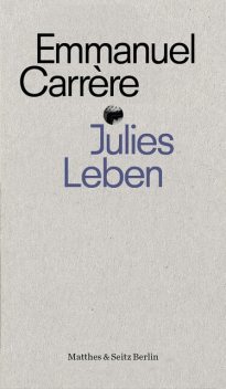 Julies Leben, Emmanuel Carrère