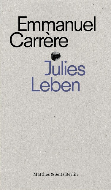 Julies Leben, Emmanuel Carrère