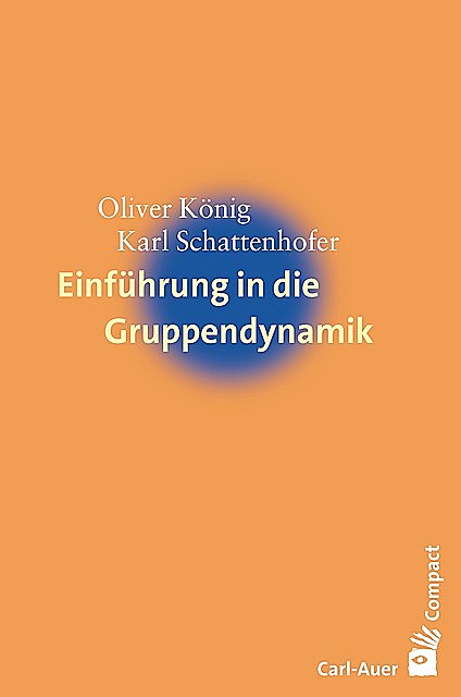 Einführung in die Gruppendynamik, Karl Schattenhofer, Oliver König