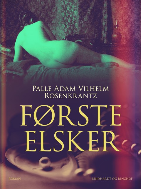 Første elsker, Palle Adam Vilhelm Rosenkrantz