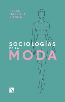Sociologías de la moda, Pedro Mansilla Viedma