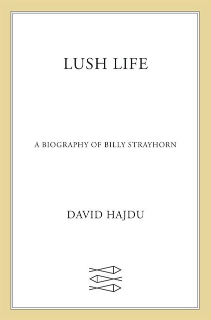 Lush Life, David Hajdu
