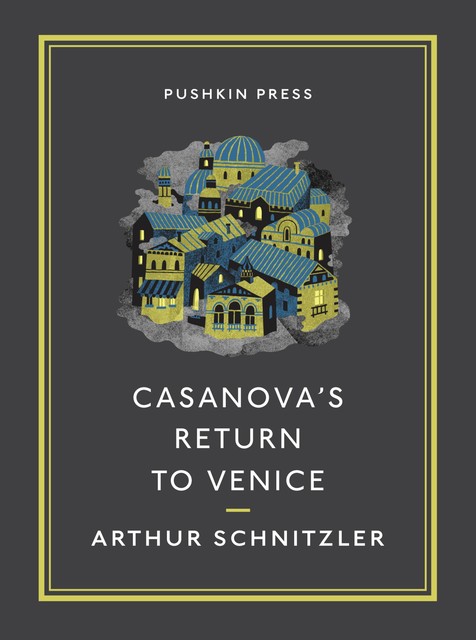 Casanova's Return to Venice, Arthur Schnitzler
