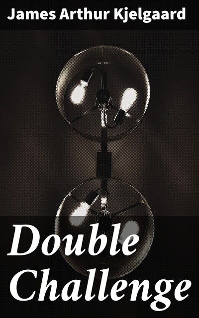 Double Challenge, James Arthur Kjelgaard