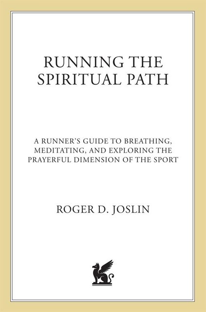 Running the Spiritual Path, Roger D. Joslin