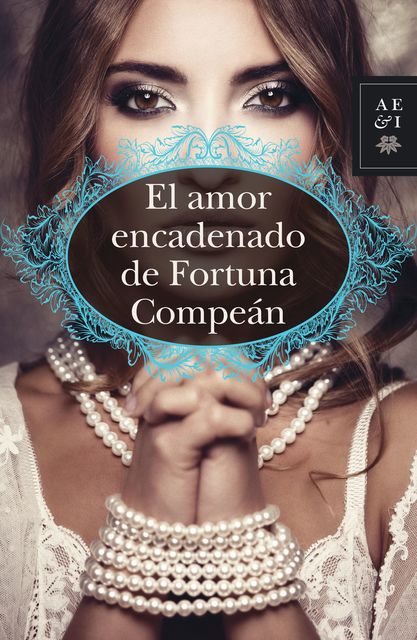El amor encadenado de Fortuna Compeán, María del Carmen Haro