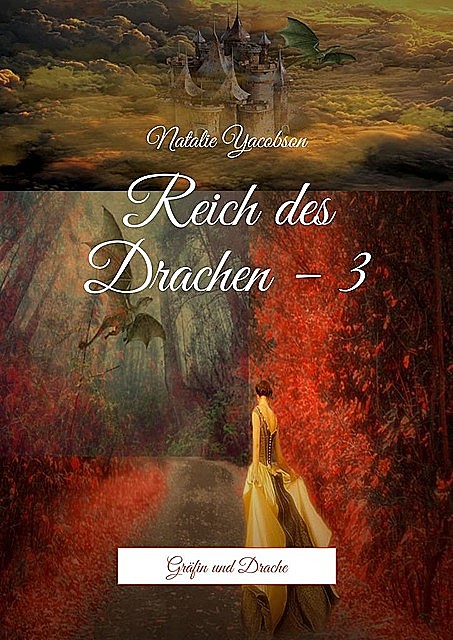Reich des Drachen – 3. Gräfin und Drache, Natalie Yacobson