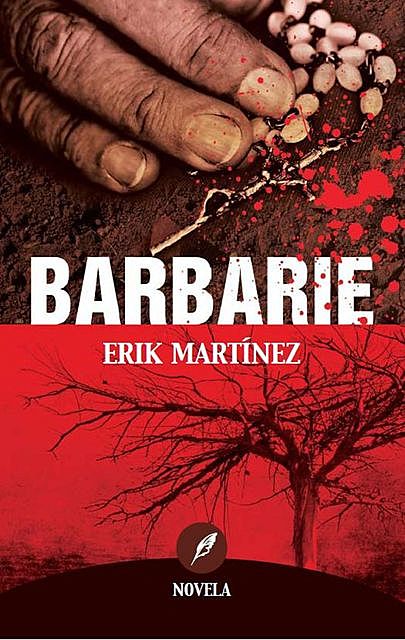 Barbarie, Erik Martínez