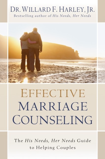 Effective Marriage Counseling, Willard F. Jr. Harley
