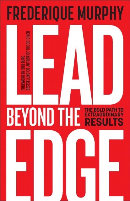 Lead Beyond The Edge, Frederique Murphy