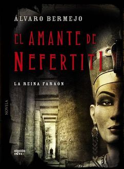 El Amante De Nefertiti, Álvaro Bermejo
