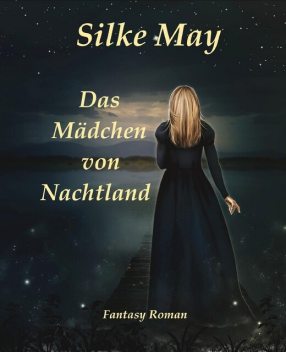 Das Mädchen von Nachtland, Silke May