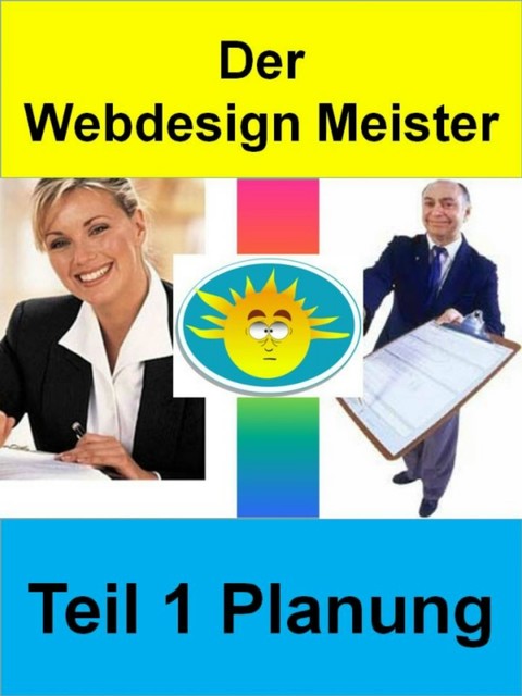 Der Webdesign Meister – Teil 1 Planung, Meinhard Mang