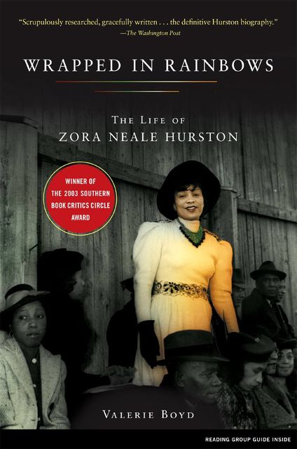 Wrapped in Rainbows: The Life of Zora Neale Hurston (Lisa Drew Books), Valerie Boyd