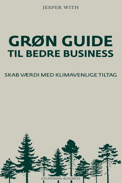 Grøn guide til bedre business, Jesper With